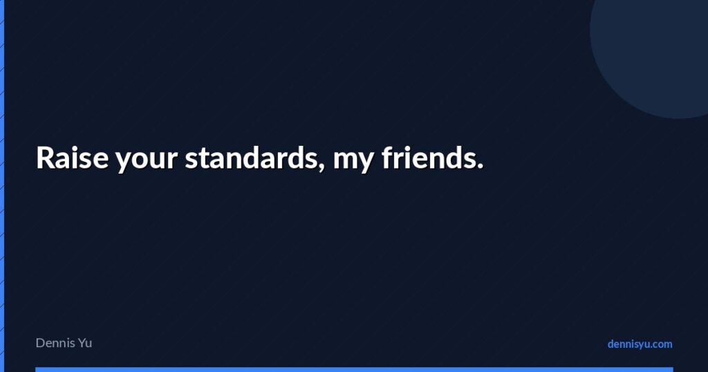 featured raise your standards my friends