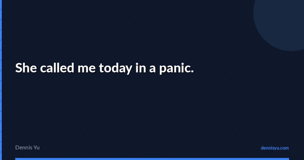 featured she called me today in a panic