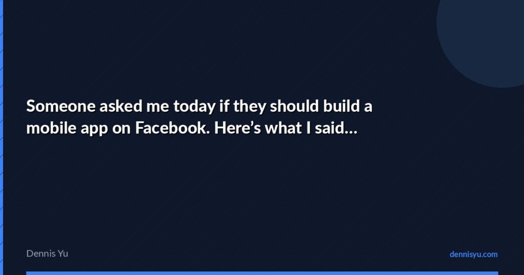 featured someone asked today build mobile app facebook here