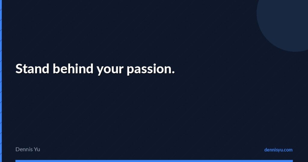 featured stand behind your passion