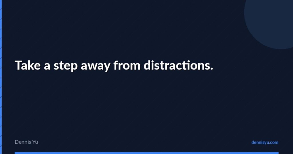 featured take a step away from distractions