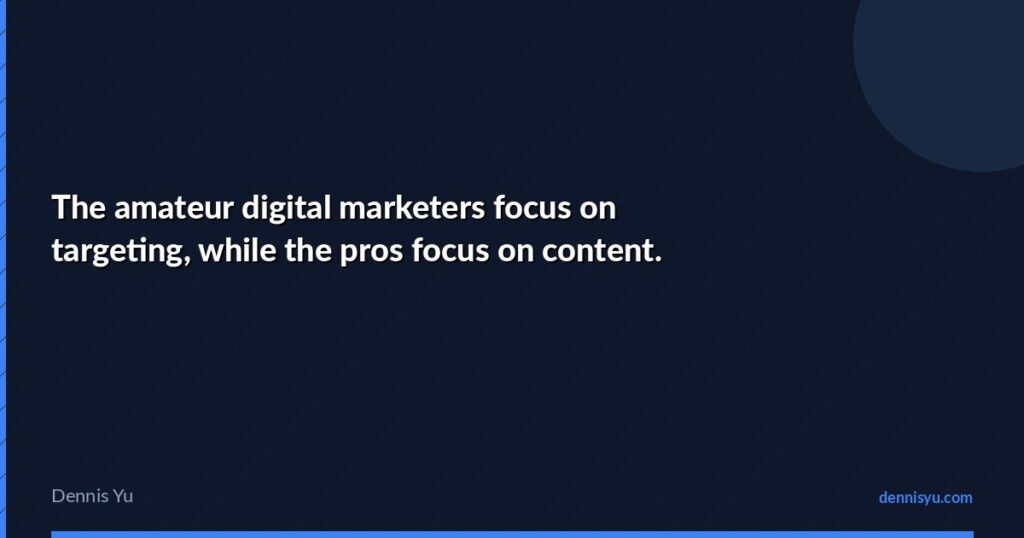 featured the amateur digital marketers focus on targeting w