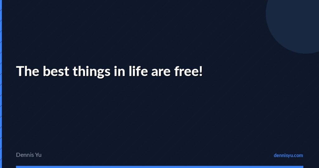 featured the best things in life are free