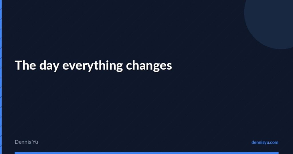 featured the day everything changes