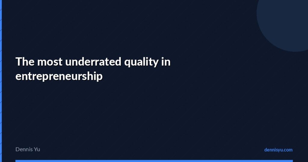 featured the most underrated quality in entrepreneurship
