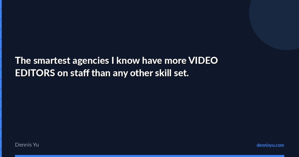 featured the smartest agencies i know have more video edito