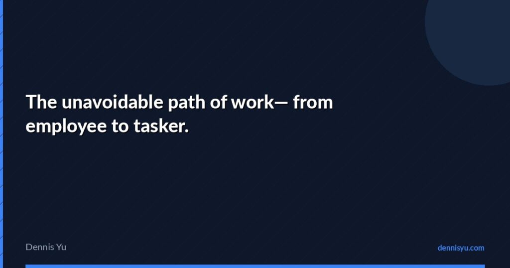 featured the unavoidable path of work from employee to task