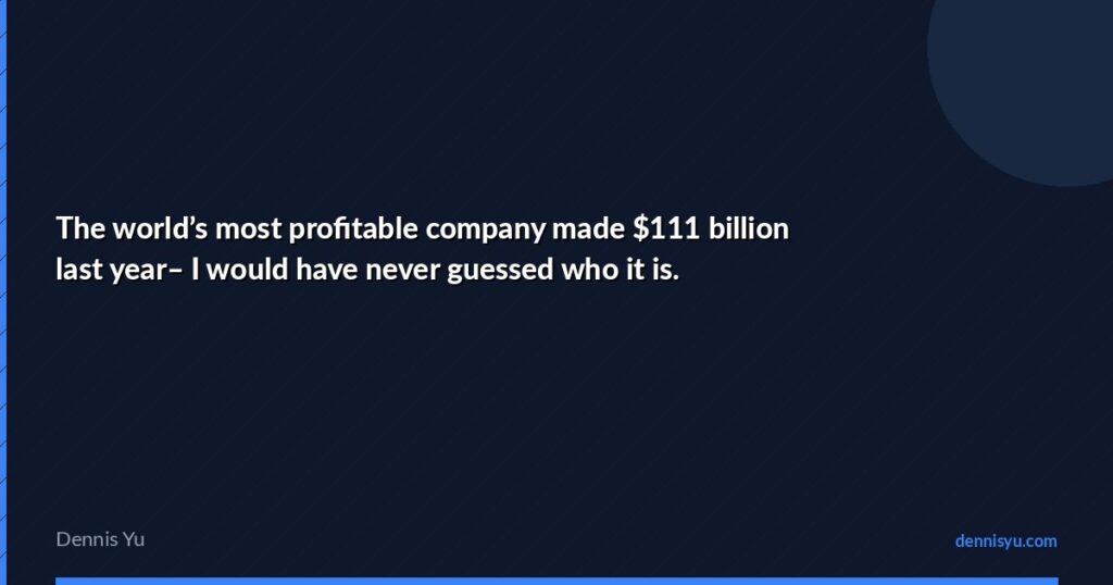 featured the worlds most profitable company made 111 billio