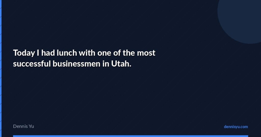 featured today i had lunch with one of the most successful