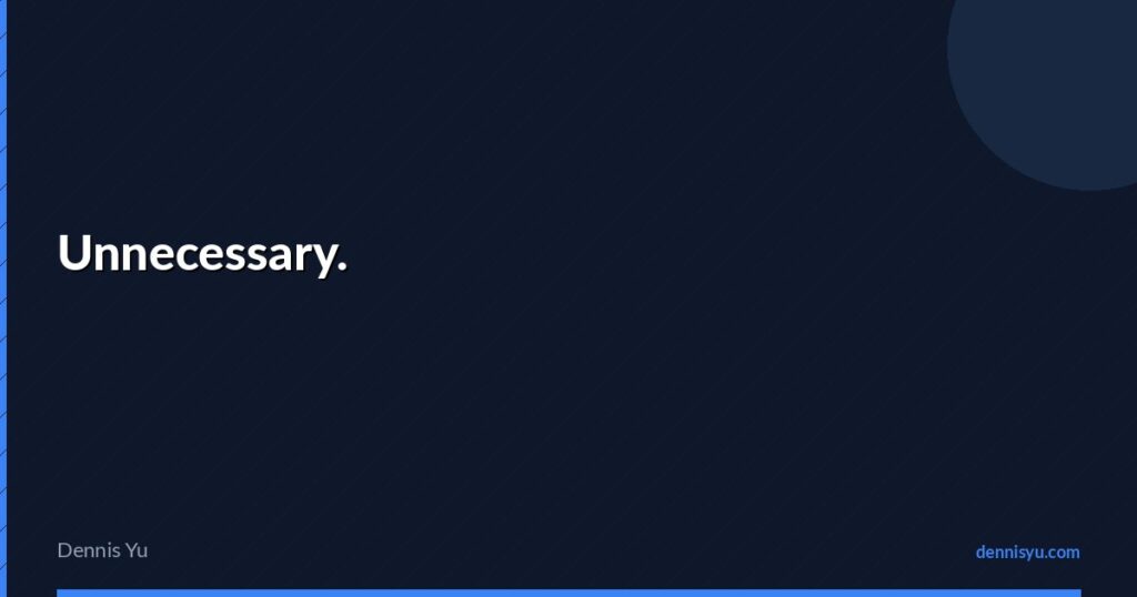 featured unnecessary