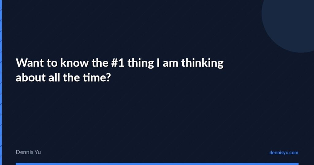 featured want to know the 1 thing i am thinking about all t
