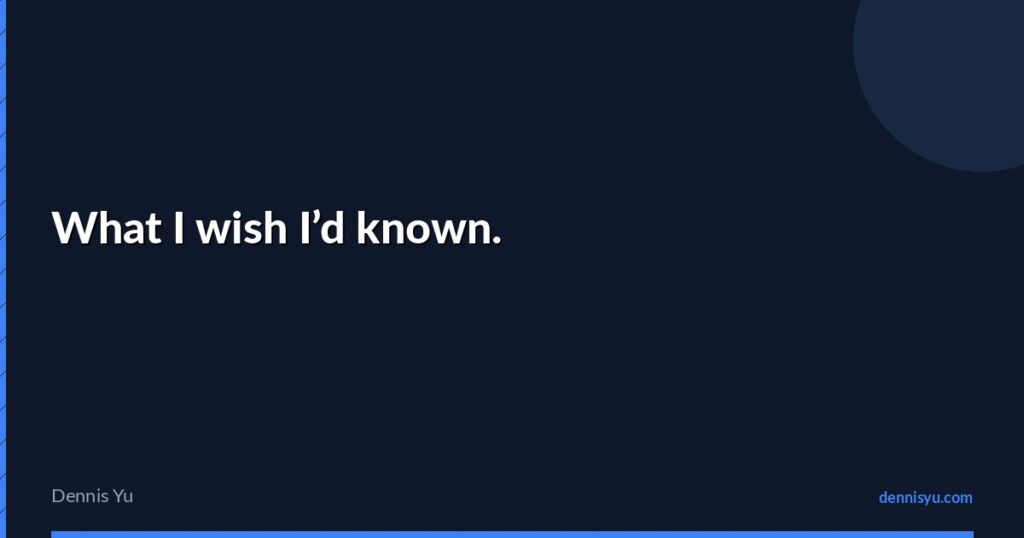 featured what i wish id known