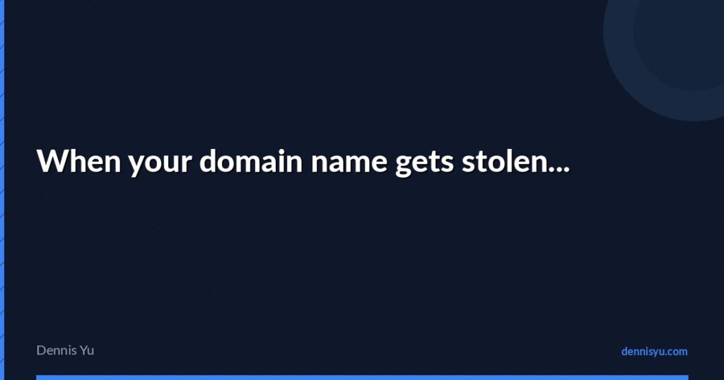 featured when your domain name gets stolen