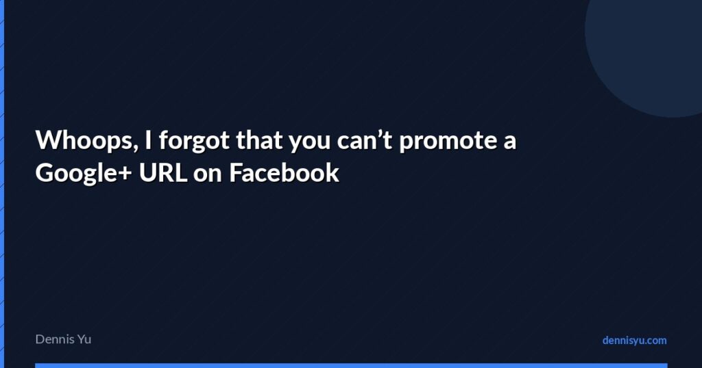 featured whoops forgot cant promote google url facebook