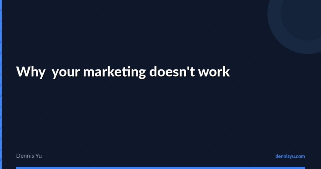 featured why your marketing doesnt work