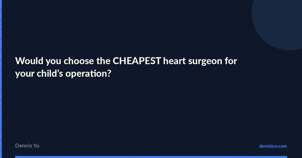 featured would you choose the cheapest heart surgeon for yo