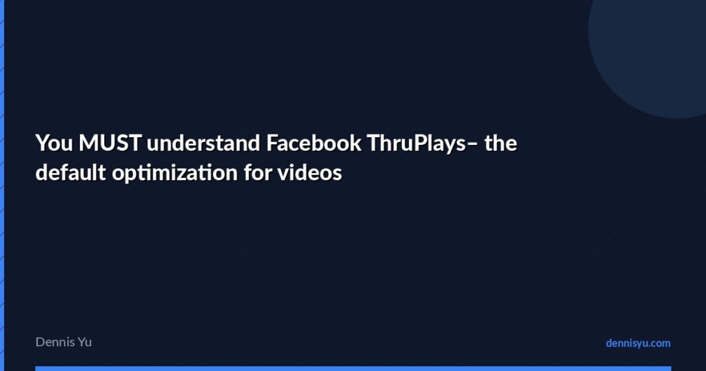 featured you must understand facebook thruplays the default
