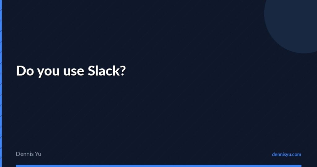 featured you use slack