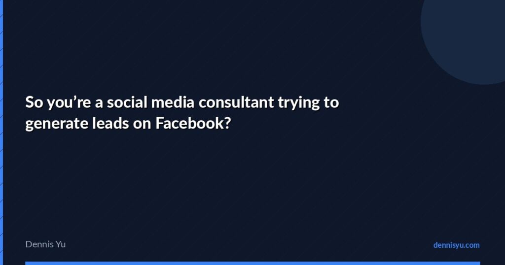 featured youre social media consultant trying generate lead