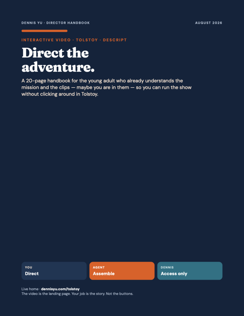 Direct the adventure. Don't click Tolstoy. 1 Cover of Direct the adventure, a 20-page Tolstoy director handbook by Dennis Yu