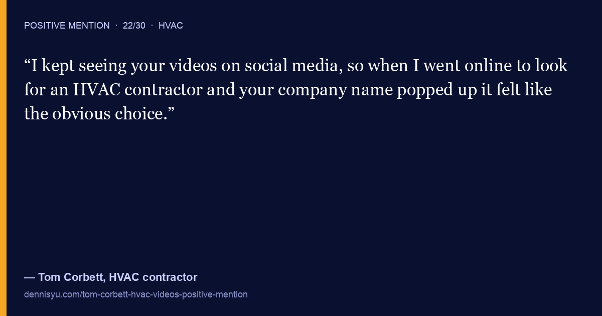 Quote card: Tom Corbett HVAC customer already knew his face from the videos
